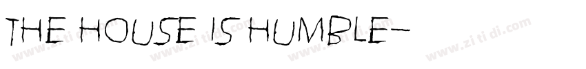 The house is humble字体转换